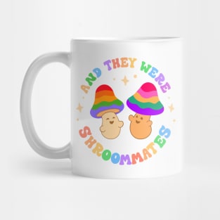 And They Were Shroommates! Mug